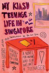 My Kiasu Teenage Life in Singapore - 1 Sep 2011