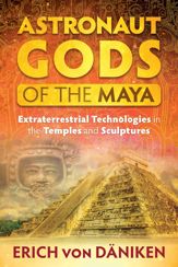 Astronaut Gods of the Maya - 25 May 2017