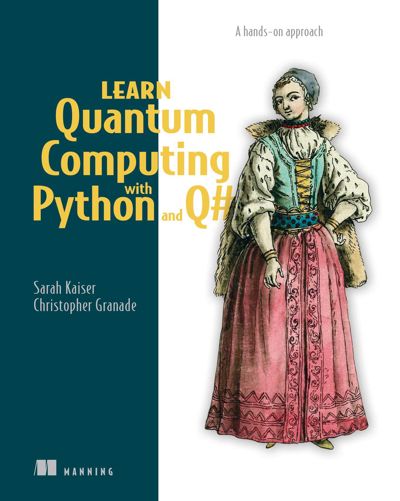 Learn Quantum Computing with Python and Q#