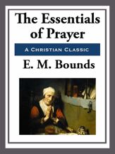 The Essentials of Prayer - 20 May 2013
