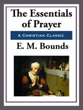 The Essentials of Prayer - 20 May 2013