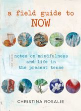 Field Guide to Now - 4 Sep 2012