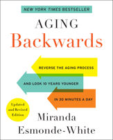Aging Backwards: Updated and Revised Edition - 8 May 2018