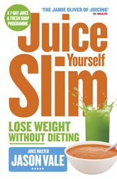 The Juice Master Juice Yourself Slim - 29 Mar 2012