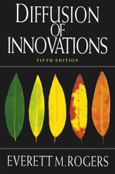 Diffusion of Innovations, 5th Edition - 16 Aug 2003