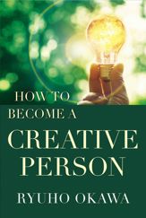 How to Become a Creative Person - 15 Oct 2021