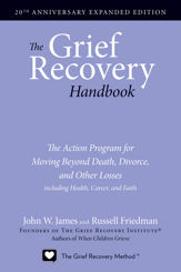 The Grief Recovery Handbook, 20th Anniversary Expanded Edition - 6 Oct 2009