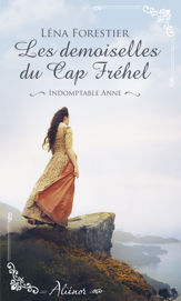 Les demoiselles du Cap Fréhel - Indomptable Anne - Tome 1 - 1 Apr 2020