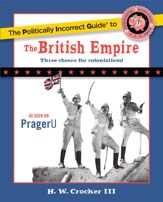 The Politically Incorrect Guide to the British Empire - 24 Oct 2011