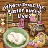 Where Does the Easter Bunny Live? - 14 Feb 2023
