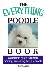 The Everything Poodle Book - 6 Aug 2004