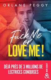 Fuck Me or Love Me ! - 11 May 2022