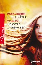 Libre d'aimer - Un désir bouleversant - 1 Nov 2014