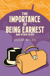The Importance of Being Earnest and Other Plays - 1 Apr 2023