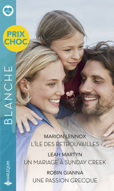 L'île des retrouvailles - Un mariage à Sunday Creek - Une passion grecque
