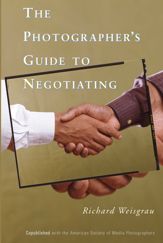 The Photographer's Guide to Negotiating - 1 Jul 2005