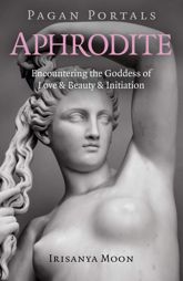 Pagan Portals - Aphrodite - 28 Aug 2020