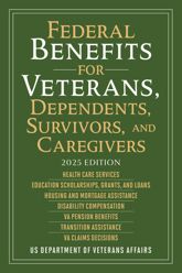 Federal Benefits for Veterans, Dependents, Survivors, and Caregivers - 20 May 2025