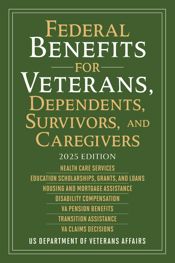 Federal Benefits for Veterans, Dependents, Survivors, and Caregivers - 20 May 2025