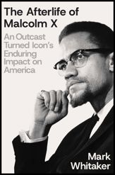 The Afterlife of Malcolm X - 13 May 2025