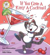 If You Give a Kitty a Cocktail - 3 Mar 2020