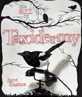 The Art of Taxidermy - 24 Oct 2012