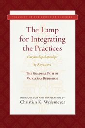 The Lamp for Integrating the Practices (Caryamelapakapradipa) - 11 May 2021