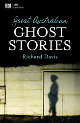 Great Australian Ghost Stories - 1 Jul 2012