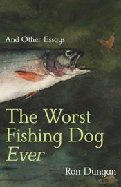 The Worst Fishing Dog Ever - 17 Mar 2026