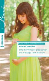 Une merveilleuse proposition - Un mariage tant attendu - 1 Feb 2016