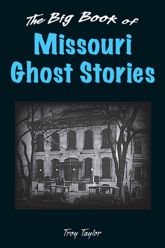 Big Book of Missouri Ghost Stories - 1 Aug 2013