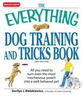 The Everything Dog Training and Tricks Book - 18 Apr 2009