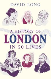 A History of London in 50 Lives - 2 Apr 2015