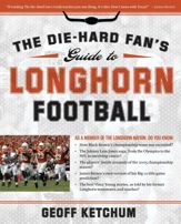 Die-Hard Fan's Guide to Longhorn Football - 12 Aug 2008