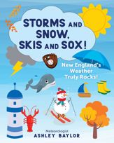 Storms and Snow, Skis and Sox! New England's Weather Truly Rocks! - 1 Aug 2022