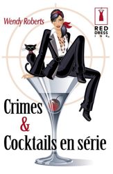 Crimes et cocktails en série (Harlequin Red Dress Ink) - 1 Feb 2008