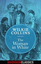The Woman in White (Diversion Classics) - 29 Mar 2016