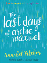 The Last Days of Archie Maxwell - 15 May 2019