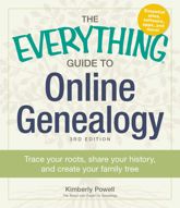 The Everything Guide to Online Genealogy - 11 Dec 2013