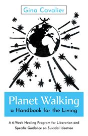 Planet Walking, a Handbook for the Living - 9 Dec 2025