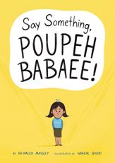 Say Something, Poupeh Babaee!: A Graphic Novel - 26 Aug 2025