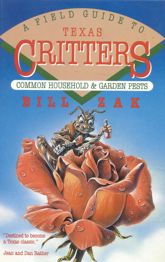 A Field Guide to Texas Critters - 1 Apr 1988