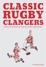 Classic Rugby Clangers - 30 Jul 2015