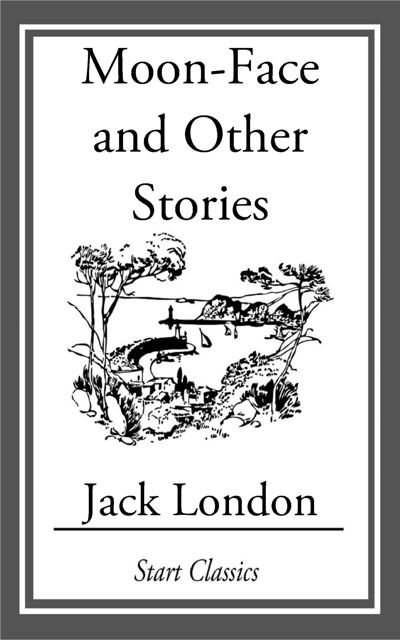 Moon-Face and Other Stories