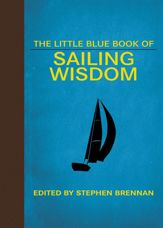 The Little Blue Book of Sailing Wisdom - 3 Jun 2014