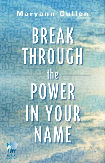 Break Through the Power in Your Name