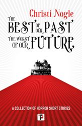 The Best of Our Past, the Worst of Our Future - 21 Feb 2023