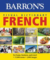 Visual Dictionary: French: For Home, Business, and Travel - 3 Feb 2015