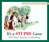 It's a Stupid Game; It'll Never Amount to Anything - 14 Apr 2015