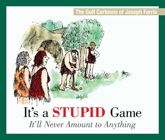 It's a Stupid Game; It'll Never Amount to Anything - 14 Apr 2015